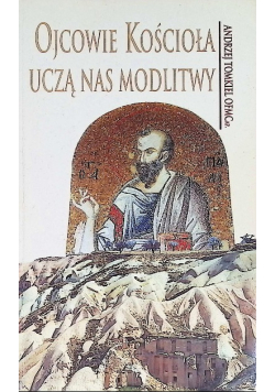 Ojcowie Kościoła uczą nas modlitwy