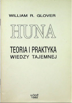 Huna Teoria i praktyka wiedzy tajemnej