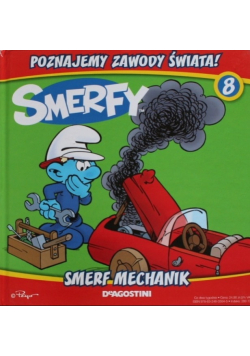 Poznajemy Zawody Świata Tom 8 Smerf Mechanik