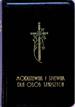 Modlitewnik i śpiewnik dla osób starszych