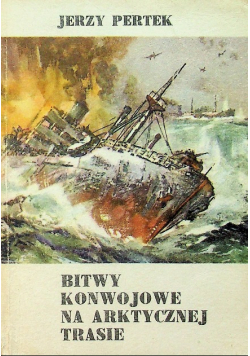 Bitwy Konwojowe na arktycznej trasie