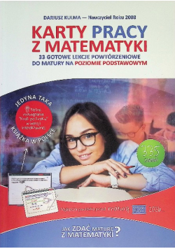 Karty Pracy z matematyki. 33 gotowe lekcje powtórzeniowe do matury na poziomie podstawowym