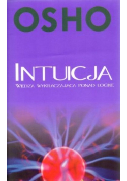 Intuicja Wiedza wykraczająca ponad logikę