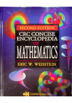 CRC Concise Encyclopedia of Mathematics, Second Edition