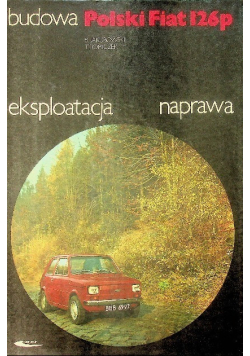 Budowa eksploatacja naprawa fiat 126p