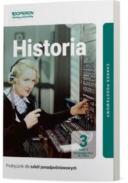 Historia 3 Część 2 Podręcznik dla szkół ponadpodstawowych  Zakres podstawowy