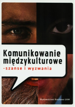 Komunikowanie międzykulturowe - szanse i wyzwania