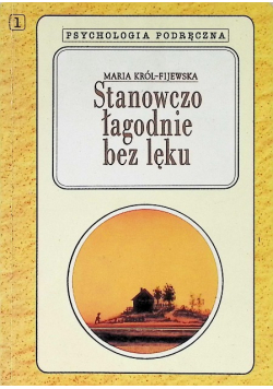 Stanowczo łagodnie bez lęku
