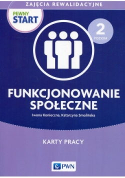 Pewny Start Zajęcia rewalidacyjne Karty pracy Poziom 2