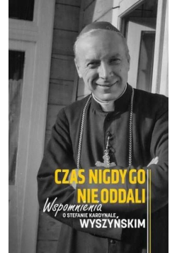 Czas nigdy go nie oddali
