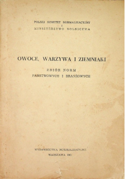 Owoce warzywa i ziemniaki zbiór norm państwowych i branżowych