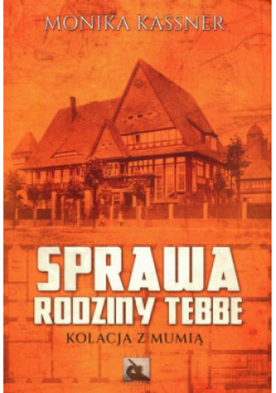 Sprawa rodziny Tebbe Kolacja z mumią