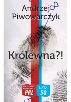 Królewna?! Najlepsze kryminały PRL