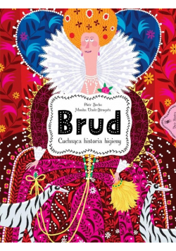 Brud. Cuchnąca historia higieny
