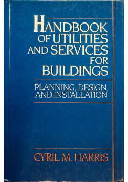 Handbook of utilities and services for buildings: Planning, design, and installation