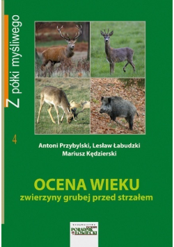 Ocena wieku zwierzyny grubej przed strzałem