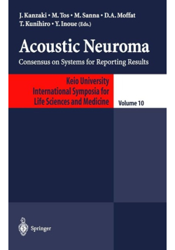 Acoustic Neuroma: Consensus on Systems for Reporting Results Volume 10