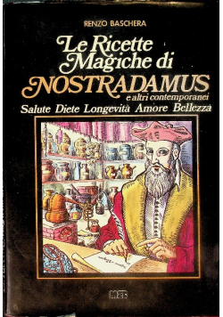 Le ricette magiche di nostradamus e altri contemporanei