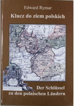 Klucz do ziem polskich Der Schlussel zu den polnischen Landern
