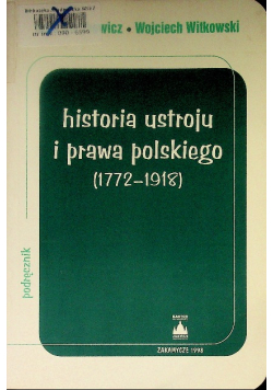 Historia ustroju i prawa polskiego 1772 do 1918