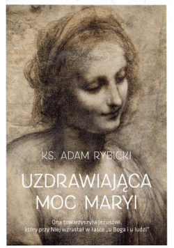 Uzdrawiająca moc Maryi
