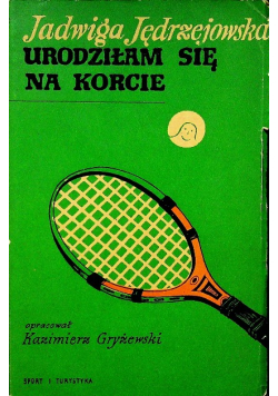 Urodziłem się na korcie