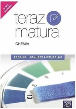 Teraz matura chemia Zadania i arkusze