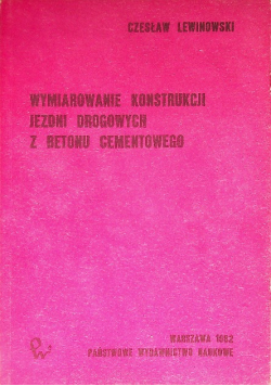 Wymiarowanie konstrukcji jezdni drogowych z betonu cementowego