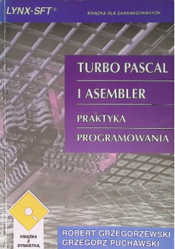 Turbo Pascal i Asembler Praktyka programowania