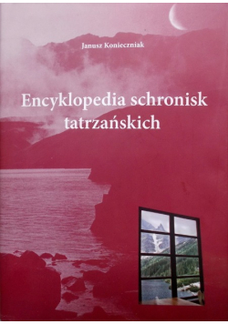 Encyklopedia schronisk tatrzańskich