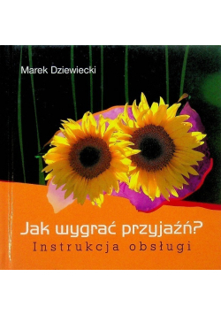 Jak wygrać przyjaźń Instrukcja obsługi