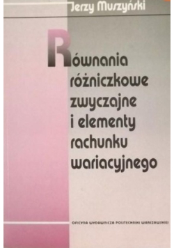 Równania różniczkowe zwyczajne i elementy rachunku wariacyjnego