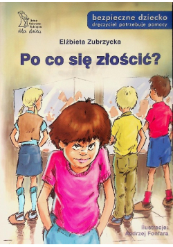 Po co się złościć
