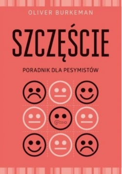 Szczęście Poradnik dla pesymistów
