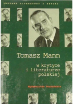 Tomasz Mann w krytyce i literaturze polskiej