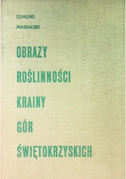 Obrazy roślinności krainy gór Świętokrzyskich