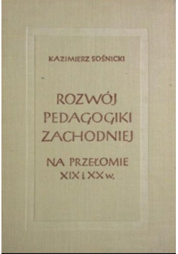 Rozwój pedagogiki zachodniej na przełomie XIX i XX wieku
