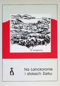 Na Lanckoronie i stokach Żarku