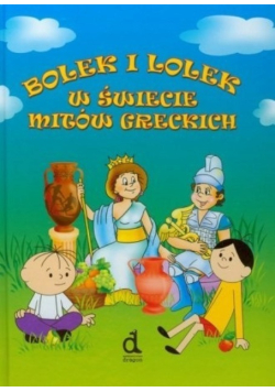 Bolek i Lolek w świecie mitów greckich