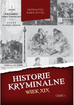 Historie kryminalne Wiek XIX Część 1