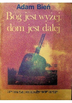 Bóg jest wyżej dom jest dalej