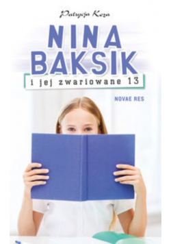 Nina Baksik i jej zwariowane 13