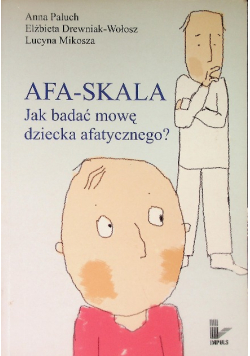 Afa skala Jak budować mowę dziecka afatycznego