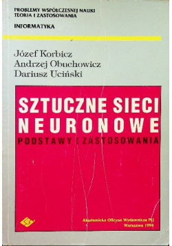 Sztuczne sieci neuronowe Podstawy i zastosowania