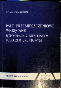 Pale Przemieszczeniowe Wkręcane Współpraca Z Niespoistym Podłożem Gruntowym