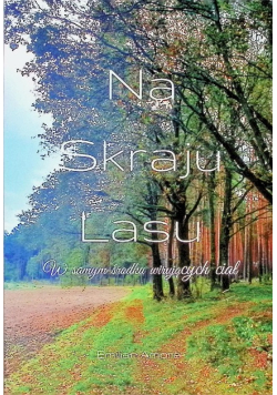 Na skraju lasu. W samym środku wirujących ciał