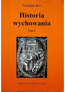 Historia wychowania Tom I
