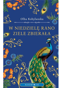 W niedzielę rano ziele zbierała