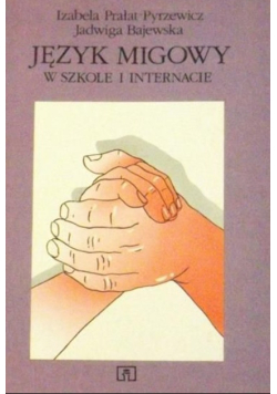 Język migowy w szkole i internacie