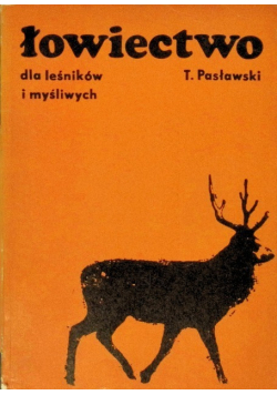 Łowiectwo dla leśników i myśliwych